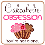 Cakeaholic Obsession