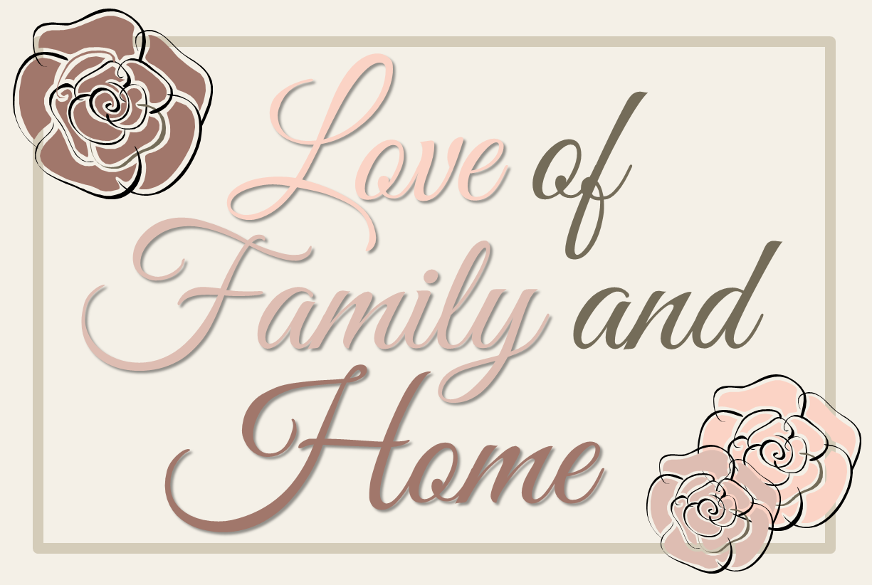 Love of Family and Home