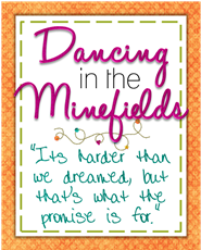 Dancing in the Minefields