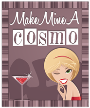 Make Mine A Cosmo