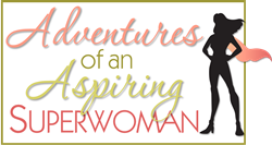 Adventures of an Aspiring Superwoman