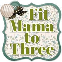 Fit Mama to Three