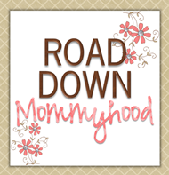 Road Down Mommyhood