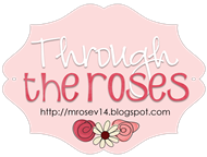 Through The Roses