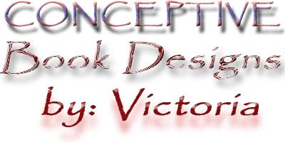 CONCEPTIVE Book Designs by: Victoria