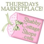 Shop Thursday's Marketplace at Shabby Cottage Shops!
